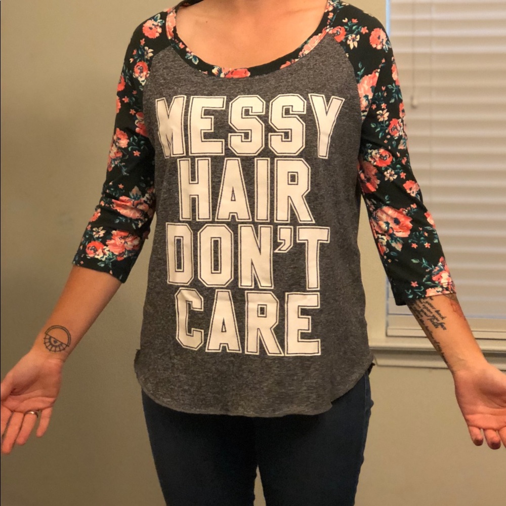 FOREVER 21 “Messy Hair Don’t Care” 3/4 sleeper tee